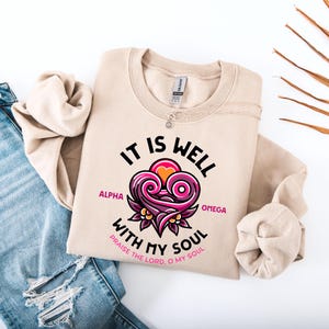 Christian Women Sweatshirt, It Is Well With My Soul Sweatshirt, Christian Women Gift, Faith Apparel, Christian Hymn Shirt, Easter Shirt