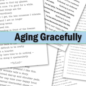 May include: A collection of white paper sheets featuring black printed text with humorous quotes about ageing, including the phrase Aging Gracefully on a light blue horizontal banner overlaying the centre of the stacked documents.