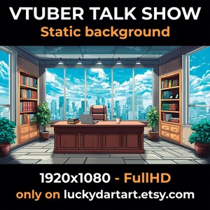 May include: An illustrated background for a VTuber talk show, depicting an office interior. The image shows a desk, bookshelves, and a cityscape viewed through large windows. Text includes "VTUBER TALK SHOW" and "Static background".