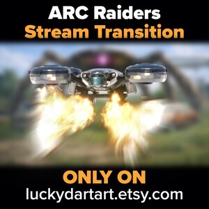Może przedstawiać: Futurystyczny, srebrno-czarny statek kosmiczny z jasnymi ż&oacute;łtymi płomieniami. Tekst "ARC Raiders Stream Transition" jest wyświetlany u g&oacute;ry, a "ONLY ON luckydartart.etsy.com" u dołu.