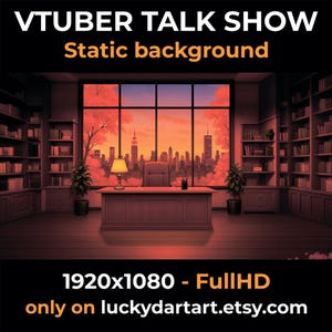 May include: A digital background for a VTuber talk show, depicting an office interior with a desk, chair, and bookshelves. A large window offers a view of a city skyline. The image text reads "VTUBER TALK SHOW Static background 1920x1080 - Full HD only on luckydartart.etsy.com."