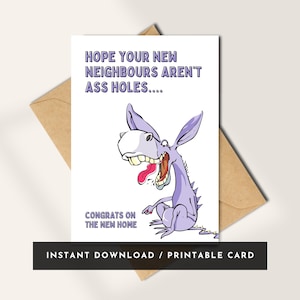Funny New Neighbours-kaart Rude New Home cadeau Inwijdingsfeest afdrukbare kaart | Digitale download Gefeliciteerd verhuiskaart Nieuwe huis grappige kaart