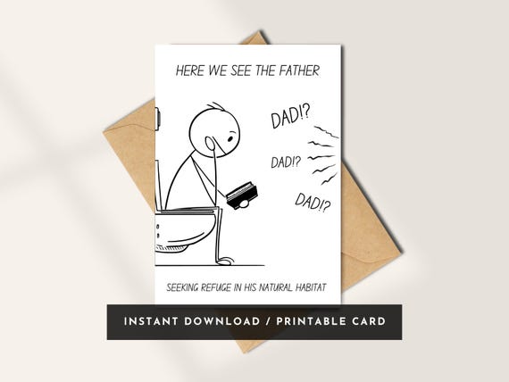 Funny Dad Card | Bathroom Humor Printable | Father’s Day, Birthday, Just Because Card for Him | Instant Download Digital Greeting