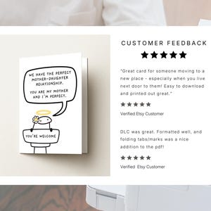 Peut inclure: Une carte de v&oelig;ux blanche avec une illustration de dessin anim&eacute; et le texte "WE HAVE THE PERFECT MOTHER-DAUGHTER RELATIONSHIP. YOU ARE MY MOTHER AND I'M PERFECT. YOU'RE WELCOME." La carte comprend &eacute;galement des commentaires de clients.