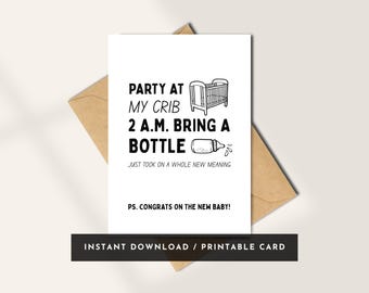 Funny New Baby Card: Party at My Crib - Humorous Gift (Digital Download PDF)