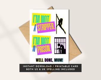 Carte de maman drôle - Pas une strip-teaseuse ou en prison, cadeau fille coquine (téléchargement imprimable)
