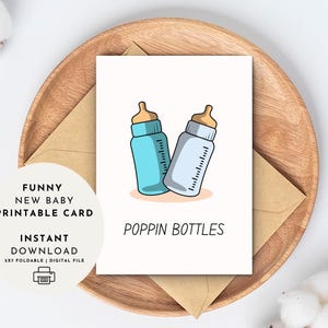 Grappige nieuwe babykaart afdrukbaar - "Poppin-flessen" - humoristische kraamcadeau voor nieuwe moeder en nieuwe vader digitale download