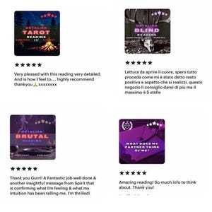 May include: Four Etsy shop reviews for tarot readings. Each review includes a five-star rating, a description of the reading, and a comment from the customer. The reviews are for "Detailed Tarot Reading", "Detailed Blind Reading", "Detailed Brutal Reading", and "What Does My Partner Think of Me?"