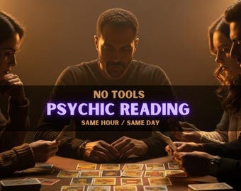 Psychic no tools Reading, Personalized Future Predictions, Tarot, Brutal, Blind, soulmate