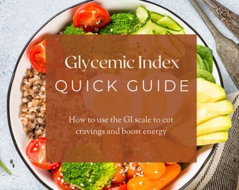 Guía rápida del índice glucémico (PDF) / Guía práctica sobre azúcar en sangre, alimentos de bajo índice glucémico y combinaciones de comidas