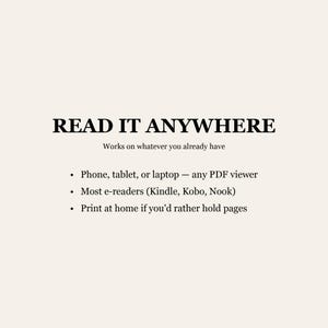 Puede incluir: Un gr&aacute;fico de informaci&oacute;n digital con texto negro sobre un fondo crema. El texto dice: READ IT ANYWHERE, Works on whatever you already have, Phone, tablet, or laptop&mdash;any PDF viewer, Most e-readers (Kindle, Kobo, Nook), Print at home if you'd rather hold pages.