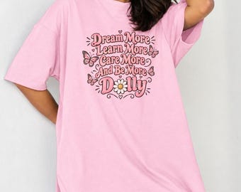 „Träume mehr, lerne mehr, kümmere dich mehr, sei mehr“-Shirt mit Dolly-Parton-Zitat