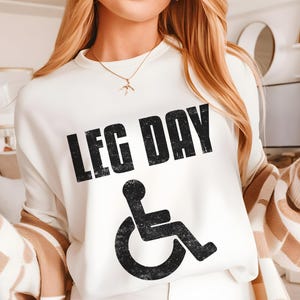 Leg Day Wheelchair Humor Shirt, Funny Gym T-Shirt, funny leg day shirt, gym meme tee, fitness humor shirt, gym lover gift, squat day shirt