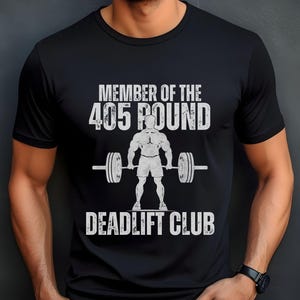 405 Deadlift Club Shirt, Funny Powerlifting T-Shirt for Strength Athletes & Gym Lovers, gym motivation, powerlifting shirt, deadlift humor