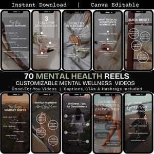 May include: A digital product featuring 70 mental health reels. The image displays several phone screens with wellness tips, including stress relief, healthy boundaries, and self-care reminders. Text includes "Instant Download" and "Canva Editable."
