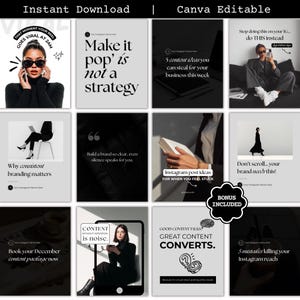 May include: A collection of Canva-editable Instagram post templates in black and white. The templates feature text like "Make it pop is not a strategy" and "Good content talks, great content converts." The words "Instant Download" and "Bonus Included" are also visible.