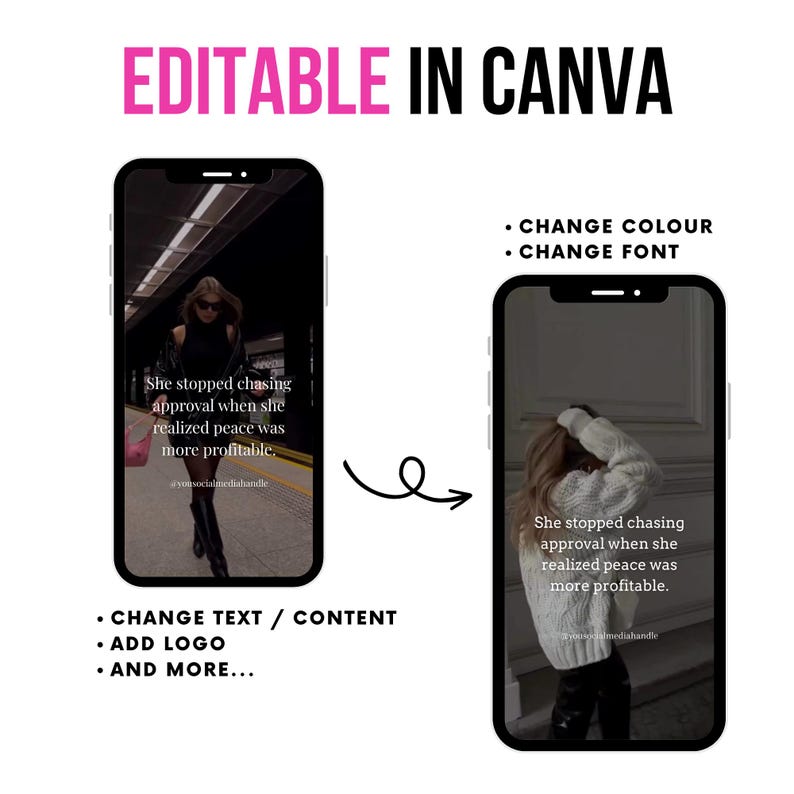 May include: Image showcasing a digital design template, with the text "EDITABLE IN CANVA" in pink and black. Two smartphone mockups display a quote: "She stopped chasing approval when she realized peace was more profitable." Additional text highlights customization options.
