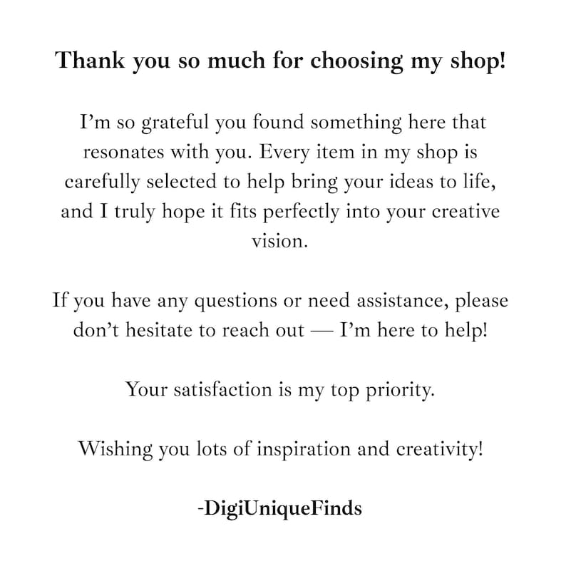 Op de afbeelding: Witte achtergrond met zwarte tekst. De tekst luidt: "Hartelijk dank voor het kiezen van mijn shop!" gevolgd door een boodschap van dankbaarheid, steun en aanmoediging. De naam van de shop, "DigiUniqueFinds", staat onderaan.