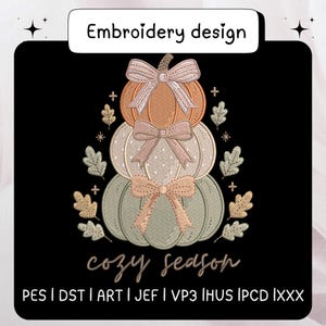 Cozy Season Pumpkin Embroidery Design, Neutral Sage Pink Bow Machine Embroidery File, Cozy Stacked Fall Leaves Pattern, Instant Download