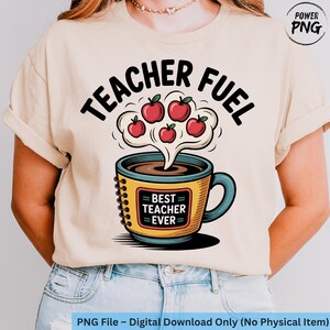 Teacher Fuel PNG, Best Teacher Ever Coffee Cup PNG, Back to School Apple Mug Clipart, Teacher Coffee Sublimation Design