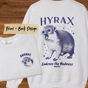 Hyrax Embrace the Madness Sweatshirt, Rock Hyrax Awawa Sweater, Hyrax Screaming Back Graphic Jumper, Cute Animal Lovers Shirt, Rodent Shirt