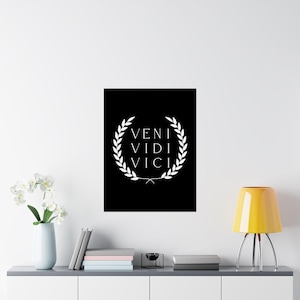 I Came, I Saw, I Conquered Poster, Motivation Quote Art Print, Premium Ready to Hang, Powerful Latin Victory Decor, Art Lover Gift