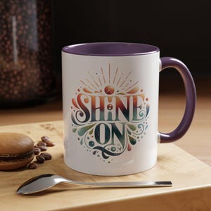 Shine On Accent Kaffeetasse, inspirierendes Geschenk für Kaffeeliebhaber, motivierendes Trinkgeschirr, perfekt als Geschenk, Home Office Decor