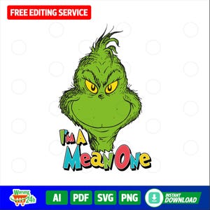 I&#39;m A Mean One Grinch , Grinch Lovers Prints, Heat Press DTF Transfer, Funny Green Monster Prints, Grinchmas DTF