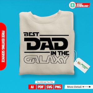 Bester Vater in der Galaxie SVG, Vatertag SVG, Vatertag SVG, Vatertag 2024 SVG, Vatertag Shirt SVG, Dxf, Erwachsenen Humor Kunst, Vatertag 2024 SVG, Dxf