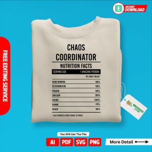 May include: A beige sweatshirt with a graphic design that reads "Chaos Coordinator Nutrition Facts" with a table listing various traits and their percentage values. The graphic is styled to look like a nutrition facts label.