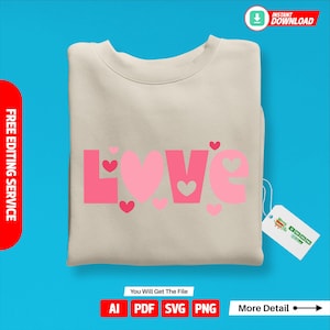 Love SVG, Valentine SVG, Valentine&#39;s Day SVG, Valentine Shirt Svg, Love Svg, Gift for her Svg, Png Cricut Sublimation