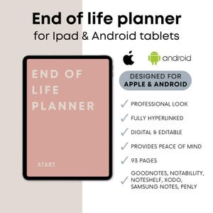 May include: A digital planner for iPad and Android tablets. The planner is designed for use with popular note-taking apps like Goodnotes, Notability, Noteshelf, Xodo, Samsung Notes, and Penly. The planner has a pink cover with the text "End of Life Planner" and "Start" in white.