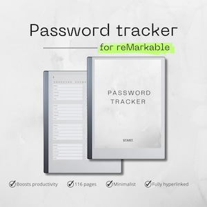 May include: A digital planner for the reMarkable tablet, featuring a password tracker. The planner has a gray and white design with the text "PASSWORD TRACKER" and "START" on the cover. The planner is advertised as boosting productivity, having 116 pages, being minimalist, and fully hyperlinked.