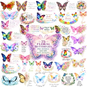 Puede incluir: Un paquete de arte digital con 75 mariposas florales en varios colores y diseños. La imagen incluye mariposas con acentos florales, citas inspiradoras y el texto "75 Floral Butterflies PNG Bundle 300 DPI Best Quality."