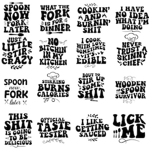 Puede incluir: Un conjunto de 16 citas de cocina imprimibles en blanco y negro con un estilo de fuente retro. Las citas incluyen frases como "Spoon Now, Fork Later", "What the Fork is for Dinner", "Cookin' and Burnin' Shit", "I Have No Idea What I'm Doing", "Just a Little Stir Crazy", "No Bitchin' in My Kitchen", "I Cook with Love Sometimes, It's Edible", "Never Trust a Skinny Chef", "Spoon Now, Fork Later", "Stirring Burns Calories", "Bout to Stir Up Some Shit", "Wooden Spoon Survivor", "This Shit is Going to Be Delicious", "Official Taste Tester", "I Like Getting Sauced", and "Lick Me".
