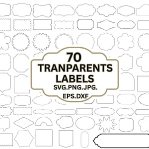 May include: A collection of 70 transparent label designs in various shapes and sizes. The labels are outlined in black and include rectangles, ovals, and cloud-like forms. The image also contains the text "70 TRANSPARENTS LABELS" and file type information.