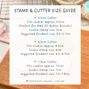 May include: A white guide with black text titled "STAMP & CUTTER SIZE GUIDE" lists cutter, cookie, stamp, and fondant sizes. The guide includes measurements for 5.5cm, 6.5cm, and 7.5cm cutters. The text "CUSTOM SIZES AVAILABLE - JUST ASK!" is at the bottom.