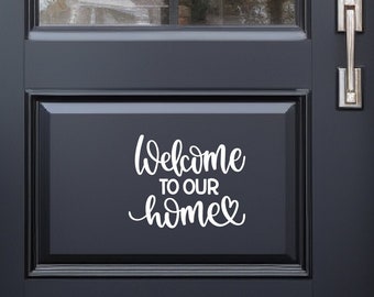 Welcome To Our Home decal | Front door decor | Home decals | Welcome wall decal | Welcome vinyl sticker | Door decal | Entryway | vinyl