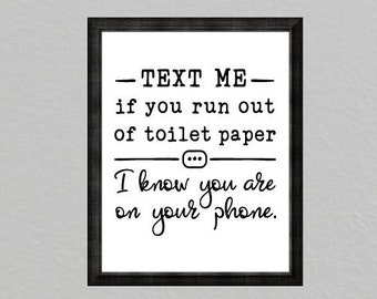 Funny Bathroom Wall Art Print, Text Me If You Run Out of Toilet Paper