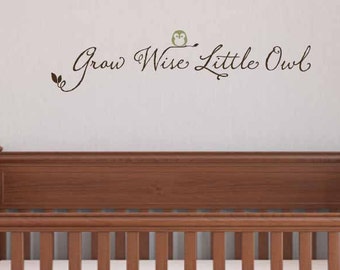 Grow Wise Little Owl wall decal, Owl themed nursery, Owl bedroom quote, Baby boy nursery, Baby girl decor, vinyl lettering