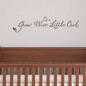 Grow Wise Little Owl wall decal, Owl themed nursery, Owl bedroom quote, Baby boy nursery, Baby girl decor, vinyl lettering