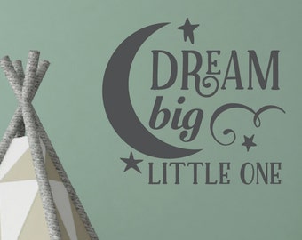 Dream Big Little One decal, Nursery quote, Moon and stars decal, Baby room decor, Nursery stickers, Girl Boy infant room, vinyl lettering