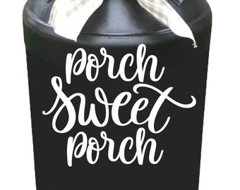 Porch Sweet Porch (decal only) | Milk can decal | Sticker for milkcan | Front porch decor | Porch decal | Decal for milk can | Welcome decal