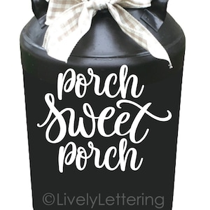 Porch Sweet Porch Decal for Milk Can | Welcome Sticker for Front Porch | Rustic Vinyl Porch Decor | Outdoor Entryway Decal