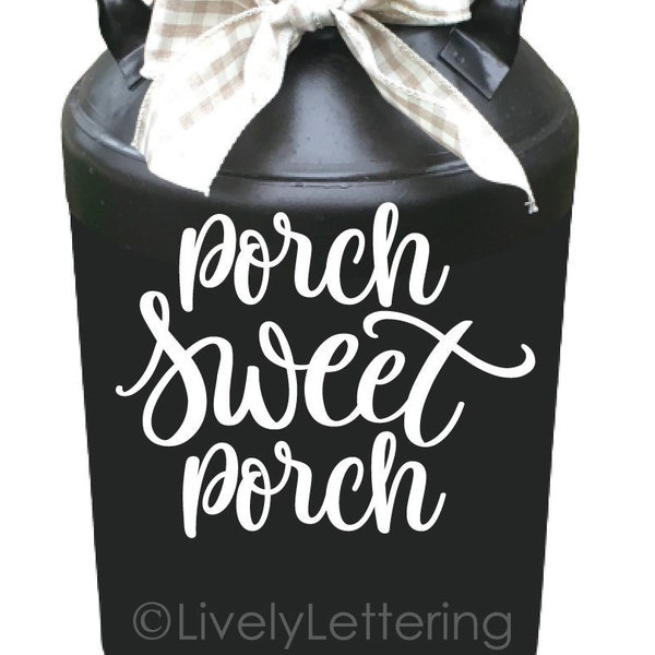 Porch Sweet Porch (decal only) | Milk can decal | Sticker for milkcan | Front porch decor | Porch decal | Decal for milk can | Welcome decal