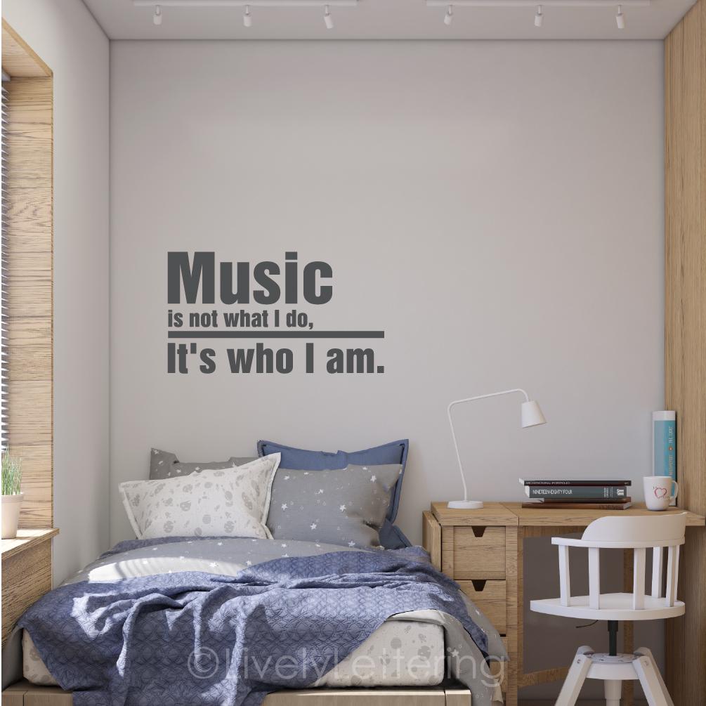 Autocollant Mural Déco : 'Music Is Not What I Do, It's Who I Am' - Sticker Artistique Pour Voiture Ou Mur