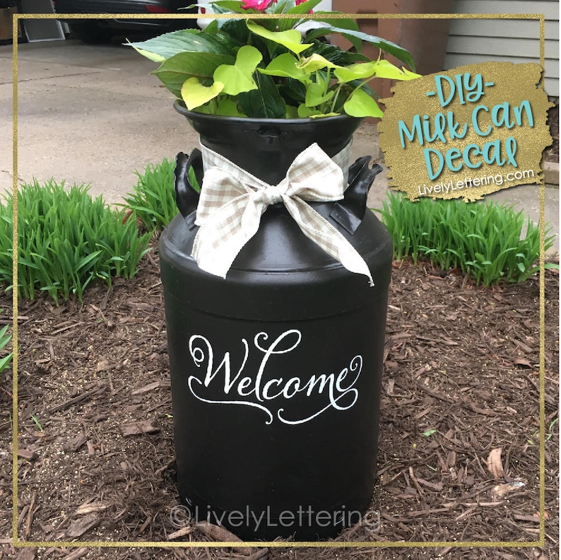 Welcome vinyl decal, Welcome Milk Can decal, Front Door Welcome, Milkcan decal, Porch decor idea, vinyl lettering image 4