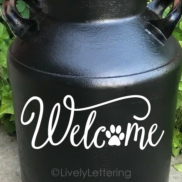 Paw Print Welcome milk can decal, Dog lover, Pet decor, Paw decal, Milkcan sticker Front Porch decal DIY project Curb appeal vinyl lettering