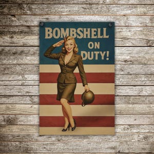 May include: A vintage-style poster featuring a woman in a military uniform saluting. The poster has a blue background with the words "BOMBSHELL ON DUTY!" and red and white stripes. The woman is holding a helmet.