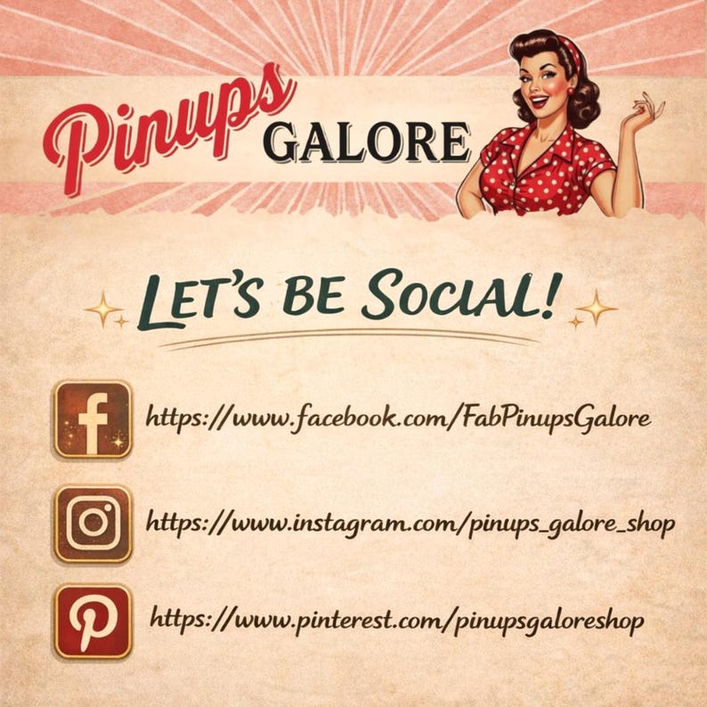 May include: Vintage-style graphic with the text "Pinups Galore" and a retro illustration of a woman. The image includes social media icons for Facebook, Instagram, and Pinterest, with the phrase "Let's Be Social!"